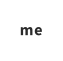 me